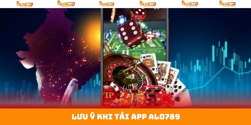 Tải App Alo789 – Tham Gia Cá Cược Trực Tuyến Linh Hoạt Hơn 4 Tải app ALo789 thành công khi đảm bảo những yếu tố quan trọng