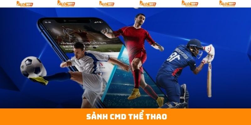 Sảnh CMD Thể Thao - Sân Chơi Cá Cược Cực Đỉnh Trên Alo789