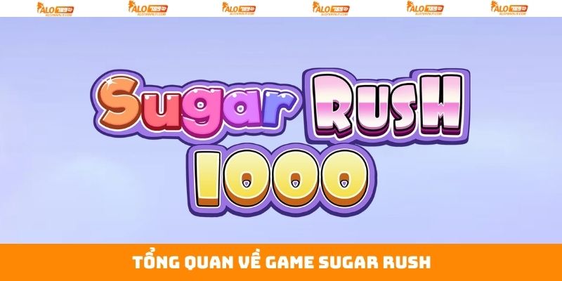 Sugar Rush - Game Slot Đình Đám Nhất Tại Nhà Cái Alo789 2 Khái niệm về game nổ hũ hấp dẫn Sugar Rush