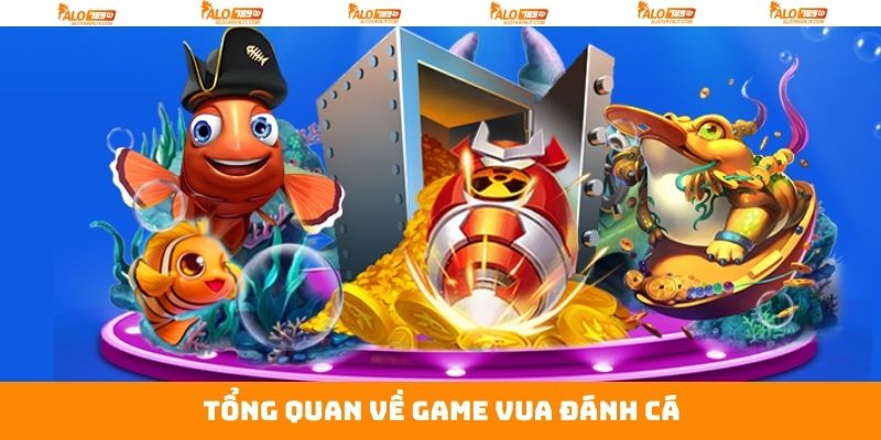 Vua Đánh Cá - Chinh Phục Đại Dương Thu Về Thưởng Lớn Tại Alo789 2 Sơ lược thông tin game săn cá hấp dẫn tại Alo789
